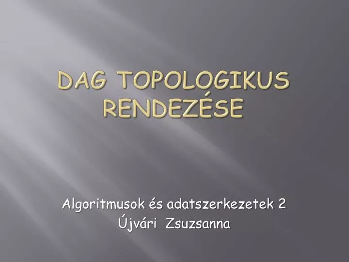 dag topologikus rendez se