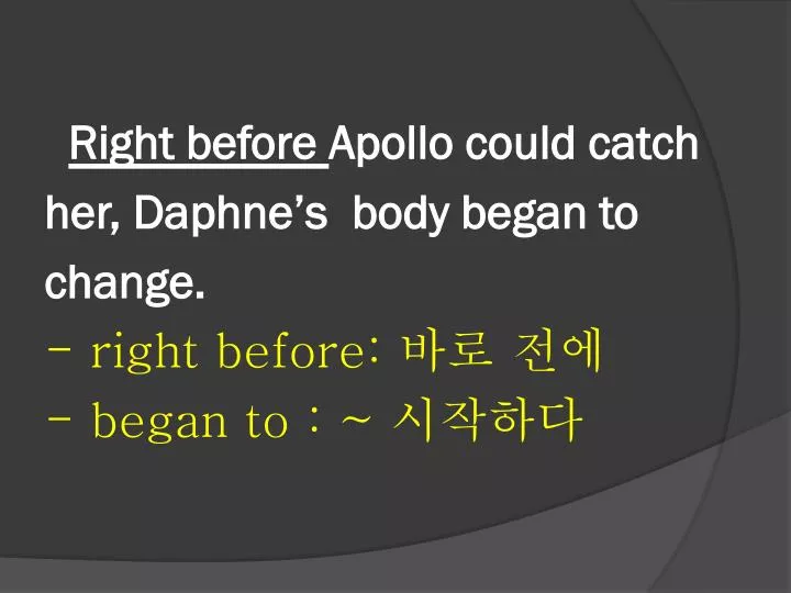 right before apollo could catch her daphne s body began to change right before began to