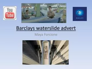 Barclays waterslide advert
