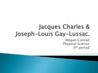 Jacques Charles &amp; Joseph-Louis Gay-Lussac.