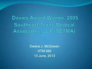 Davies Award Winner, 2005 Southeast Texas Medical Associates, LLP (SETMA)