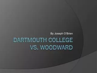 Dartmouth College vs. Woodward