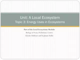 unit a local ecosystem topic 3 energy uses in ecosystems