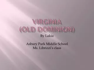 Virginia (old Dominion)