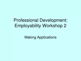 Professional Development: Employability Workshop 2