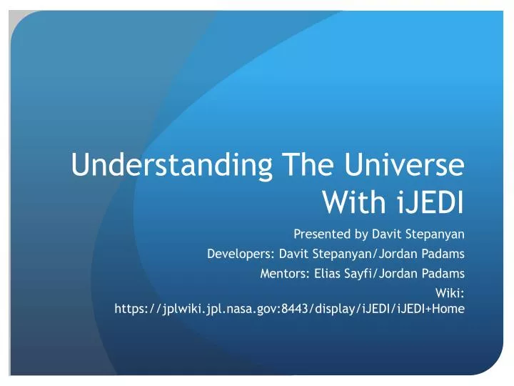 understanding the universe with ijedi