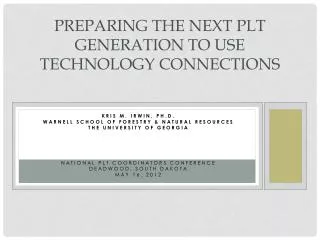 preparing the next plt generation to use technology connections