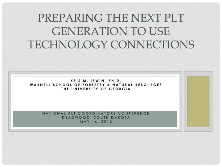 preparing the next plt generation to use technology connections