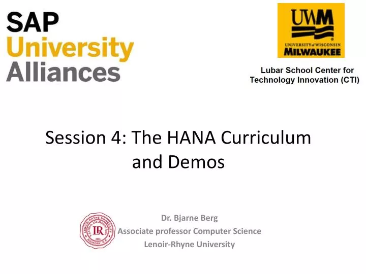 session 4 the hana curriculum and demos