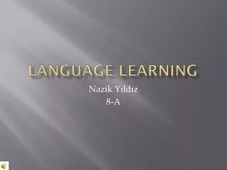 LANGUAGE LEARNING