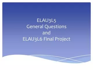 ELAU3L5 General Questions and ELAU3L6 Final Project
