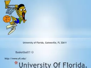 University Of Florida.