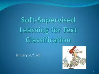Soft-Supervised Learning for Text Classification