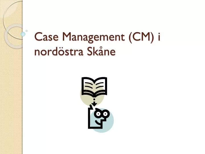 case management cm i nord stra sk ne