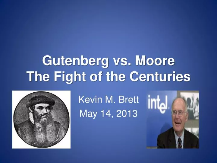 gutenberg vs moore the fight of the centuries