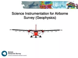 Science Instrumentation for Airborne Survey (Geophysics)
