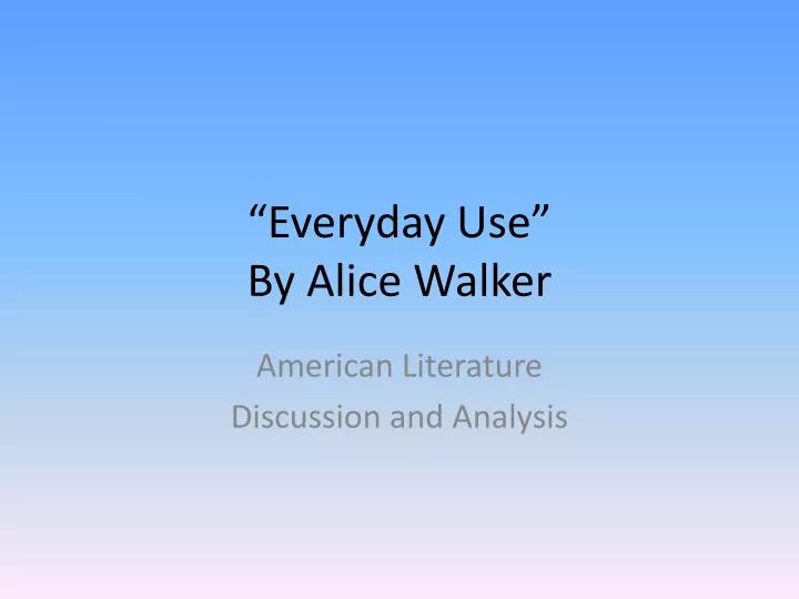 everyday use by alice walker