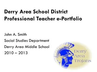 Derry Area School District Professional Teacher e-Portfolio
