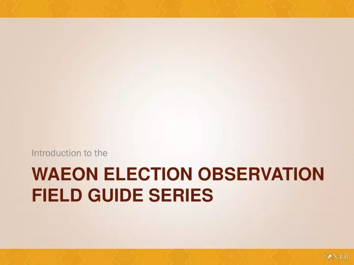 waeon election observation field guide series