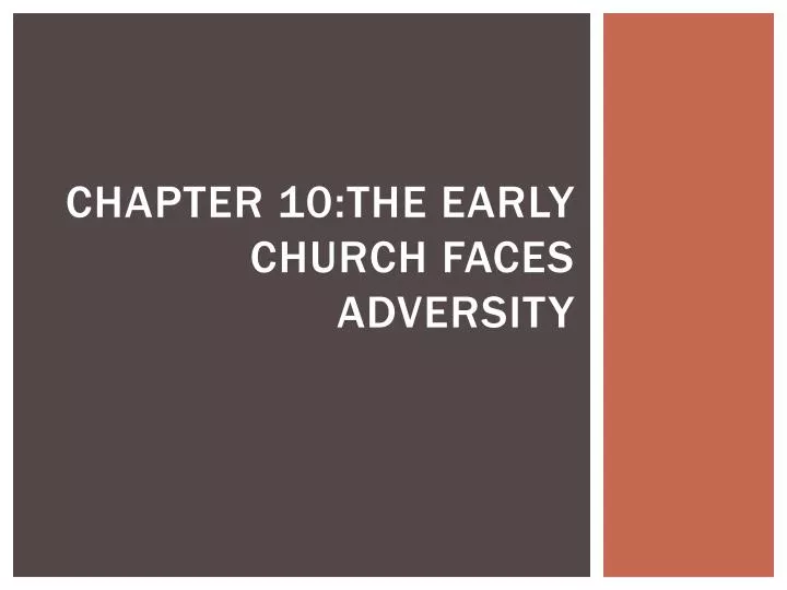 chapter 10 the early church faces adversity