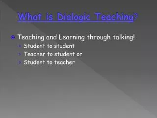 What is Dialogic Teaching ?