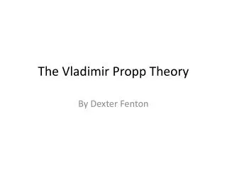 The Vladimir Propp Theory
