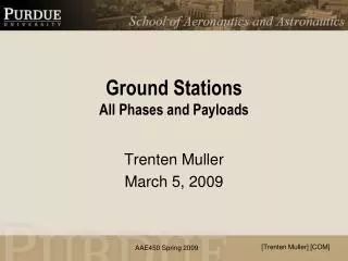 Ground Stations All Phases and Payloads