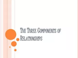 The Three Components of Relationships