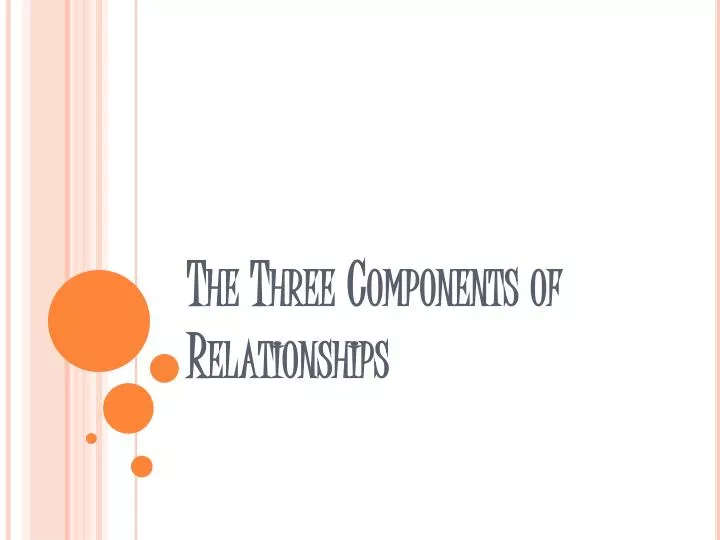 the three components of relationships