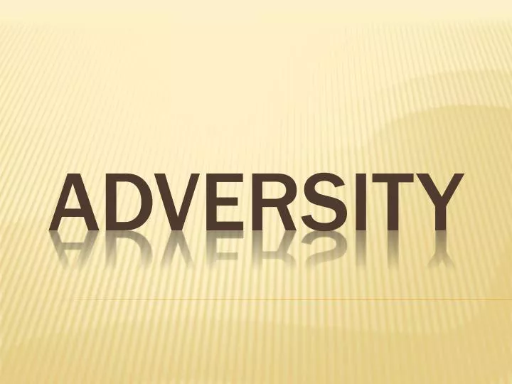 adversity