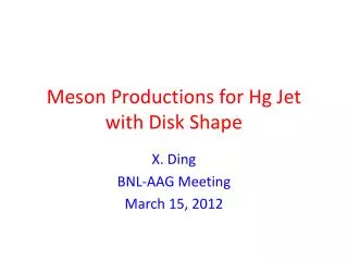 Meson Productions for Hg Jet with Disk Shape
