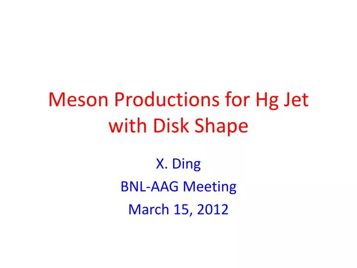 meson productions for hg jet with disk shape