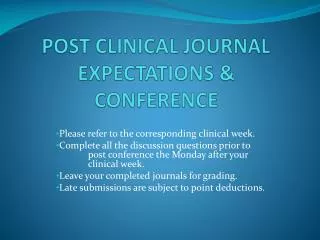 POST CLINICAL JOURNAL EXPECTATIONS &amp; CONFERENCE