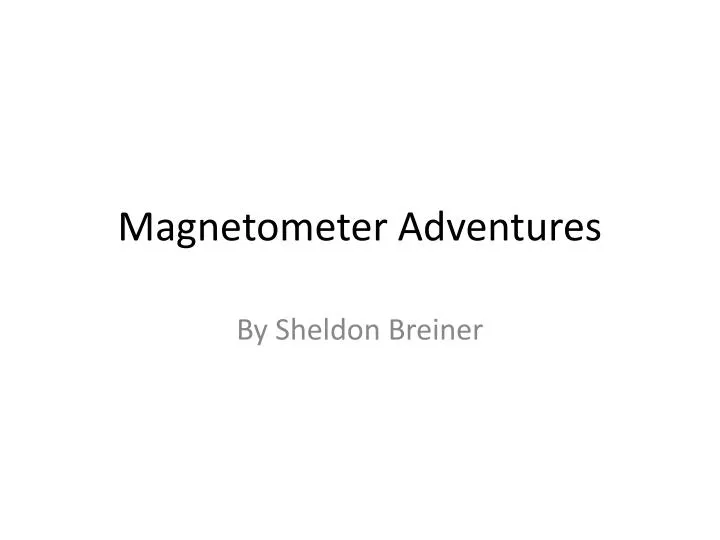 magnetometer adventures