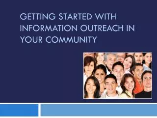 Getting started with information outreach in Your community