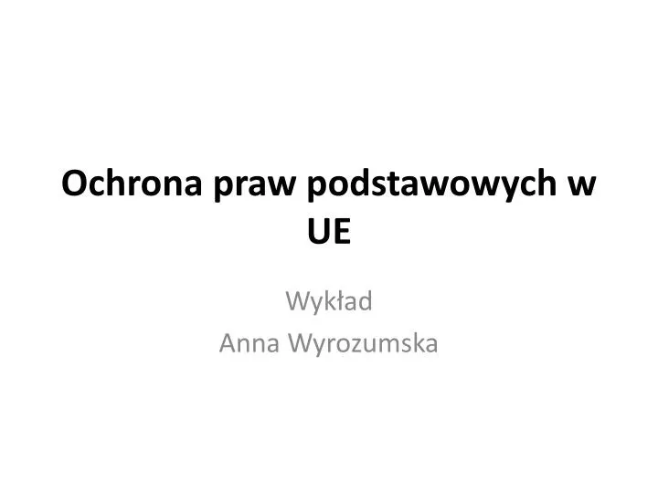 ochrona praw podstawowych w ue