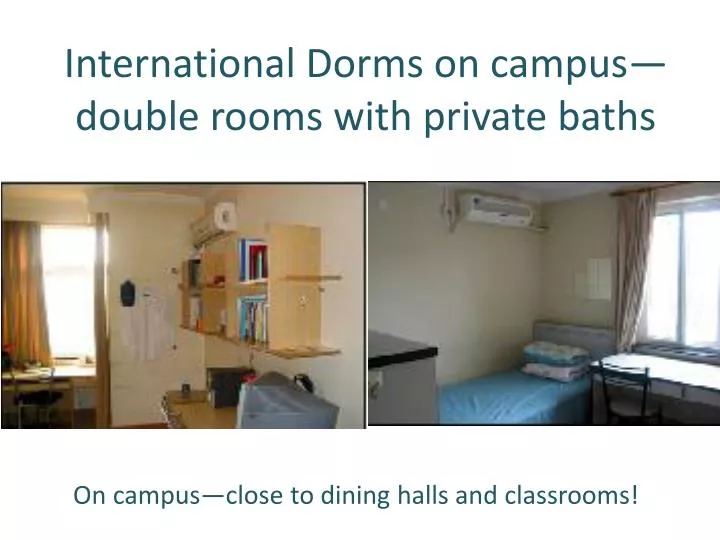 international dorms on campus double rooms with private baths