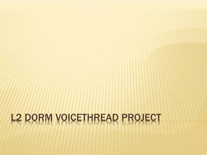 l2 dorm voicethread project