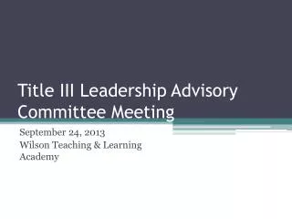 Title III Leadership Advisory Committee Meeting