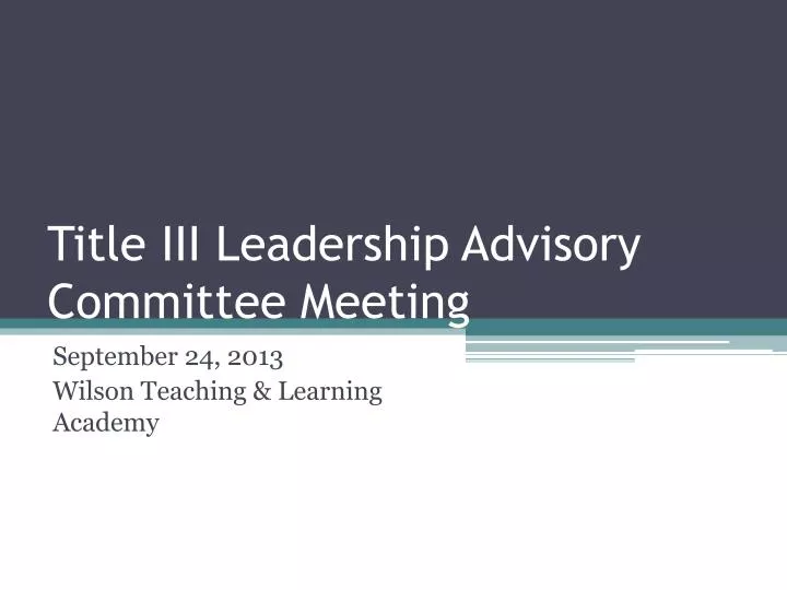 title iii leadership advisory committee meeting