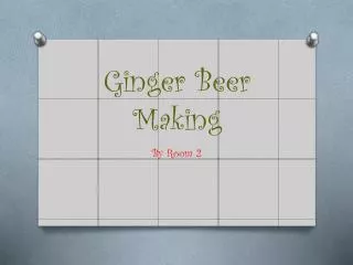 Ginger Beer Making