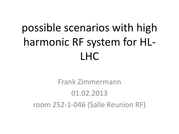 possible scenarios with high harmonic rf system for hl lhc