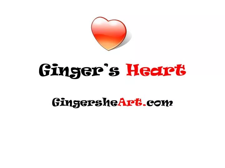 ginger s heart