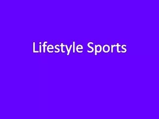 Lifestyle Sports