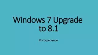 Windows 7 Upgrade to 8.1