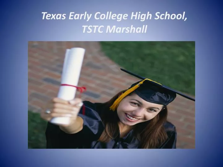 texas early college high school tstc marshall