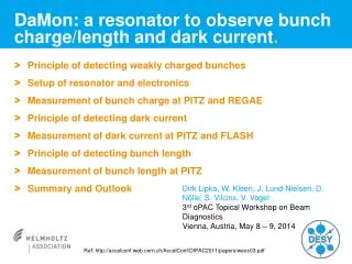 damon a resonator to observe bunch charge length and dark current