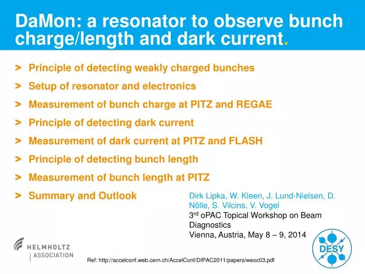 damon a resonator to observe bunch charge length and dark current
