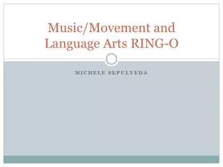 Music/Movement and Language Arts RING-O