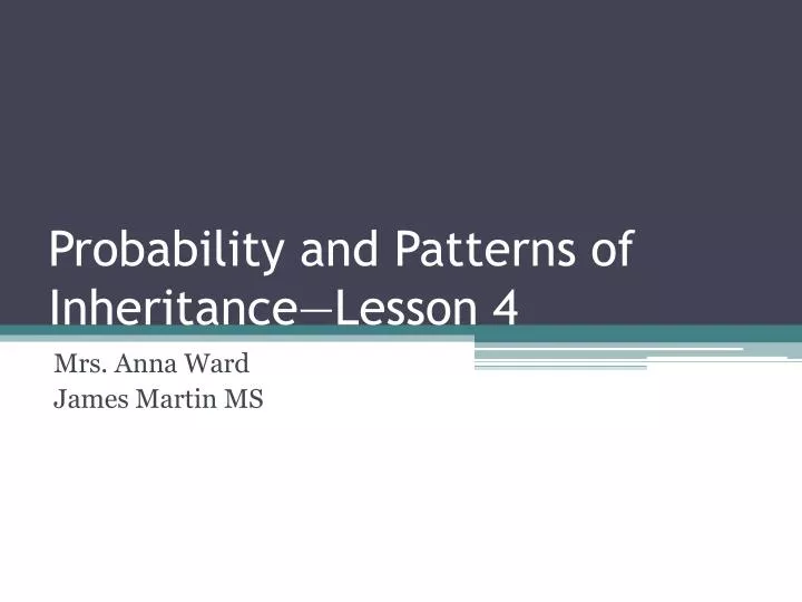 probability and patterns of inheritance lesson 4